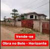 Vende-se Obra Tipo 3 Belo Horizonte
