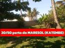20/50 PERTO DO MARESOL (KATEMBE)